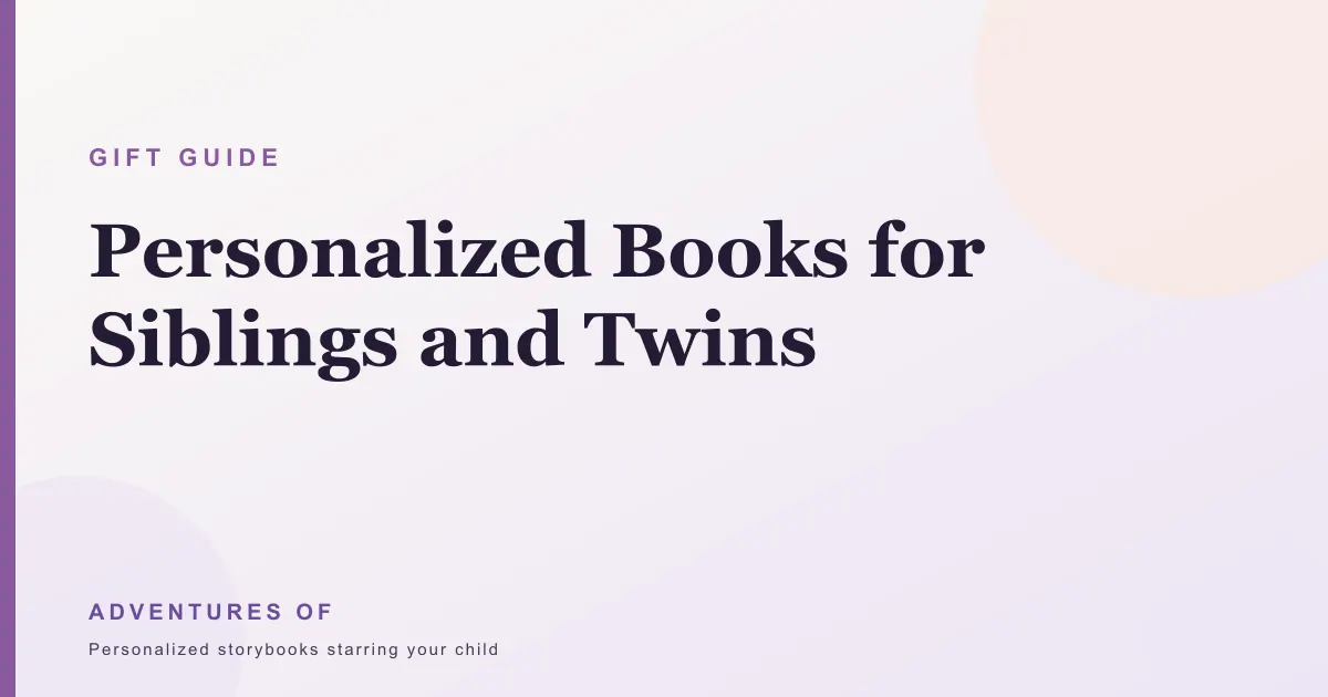 Personalized Books for Siblings and Twins: What Actually Works